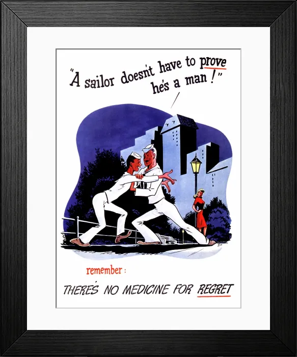 Framed Print : WWII STD Poster, A Sailor Doesn't Have to Prove He's a Man!