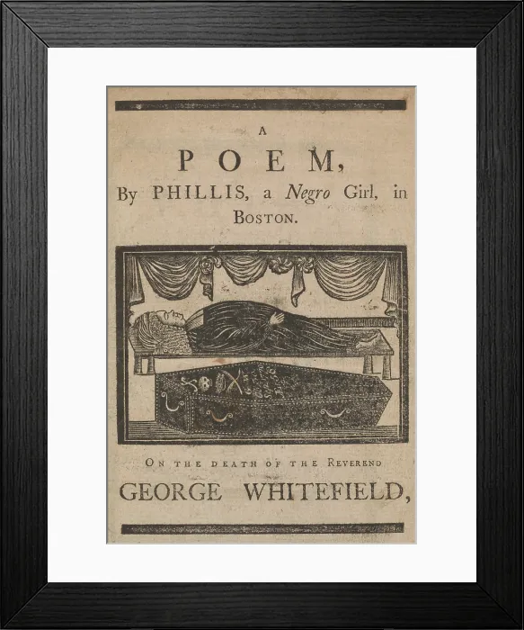 Framed Print : Phillis Wheatley Poem for George Whitefield, 1770 Framed Print : Phillis Wheatley Poem for George Whitefield, 1770