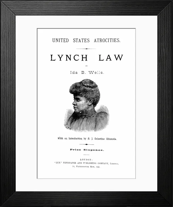 Framed Print : Ida B. Wells, 'Lynch Law', 1892 Framed Print : Ida B. Wells, 'Lynch Law', 1892