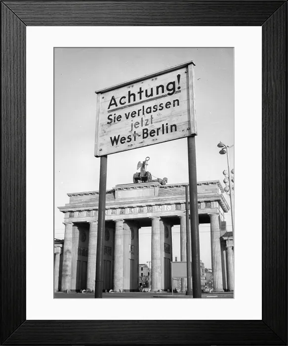 Framed Print : Leaving West Berlin Sign, Brandenburg Gate Framed Print : Leaving West Berlin Sign, Brandenburg Gate