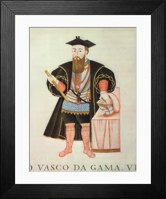Framed Print : Vasco da Gama, Portuguese Explorer Framed Print : Vasco da Gama, Portuguese Explorer