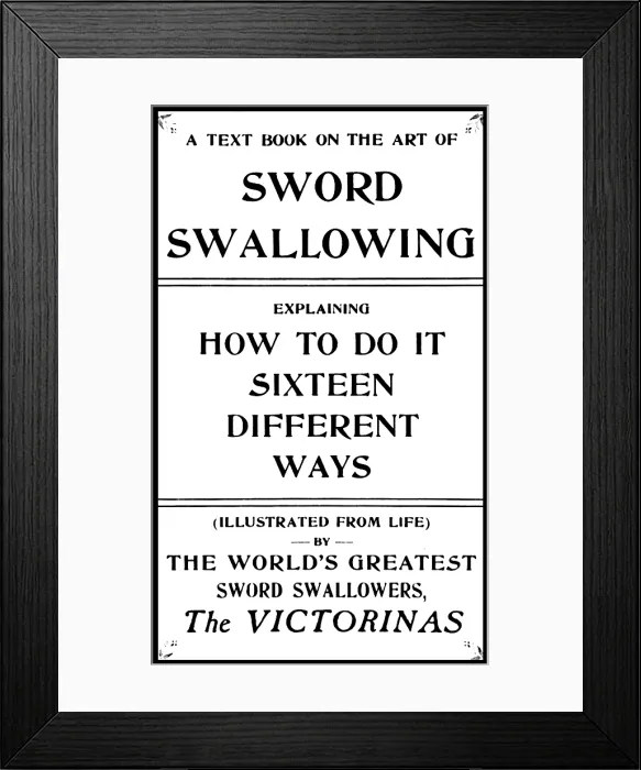 Framed Print : 'The Art of Sword Swallowing' Framed Print : 'The Art of Sword Swallowing'